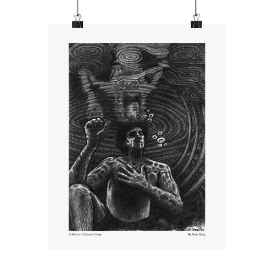 Print of "A Mirror I Cannot Deny"